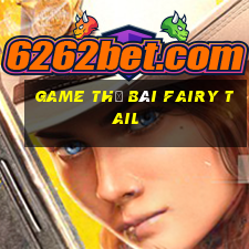 game thẻ bài fairy tail