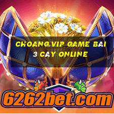 Choang.Vip Game Bài 3 Cây Online