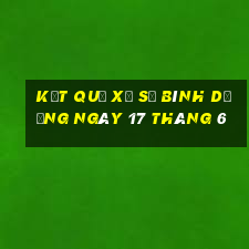 kết quả xổ số bình dương ngày 17 tháng 6