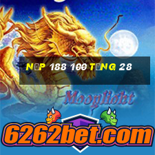 Nạp 188 100 tặng 28