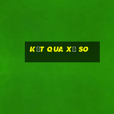 kết qua xơ so