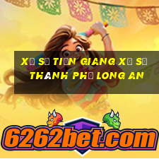 xổ số tiền giang xổ số thành phố long an