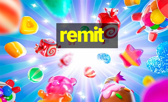 remit