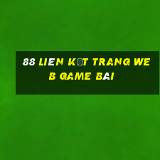 88 Liên kết trang web game bài