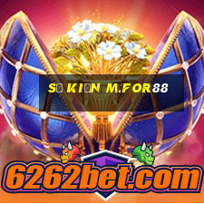 Sự kiện m.for88