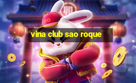 vina club sao roque