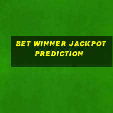 bet winner jackpot prediction