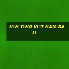 Nền tảng Việt nam Bali