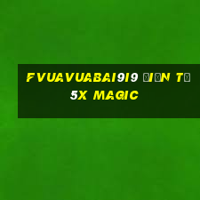 fVuaVuabai9i9 điện tử 5x Magic