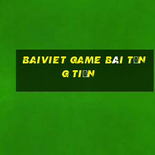 Baiviet Game Bài Tặng Tiền