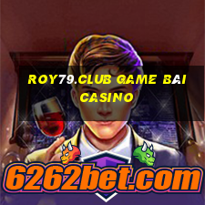 Roy79.Club Game Bài Casino