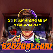 xổ số an giang miền nam hôm nay