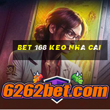 bet 168 keo nhà cái