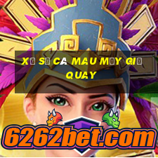 xổ số cà mau mấy giờ quay