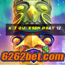 kết quả XSBN ngày 12