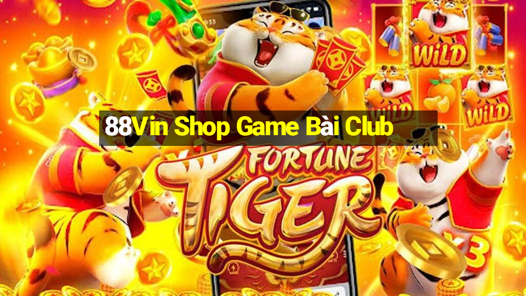 88Vin Shop Game Bài Club