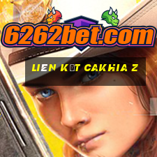 liên kết cakhia z