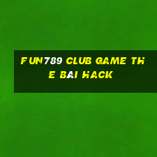 Fun789 Club Game The Bài Hack