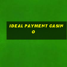 ideal payment casino