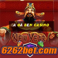 đá gà bên casino