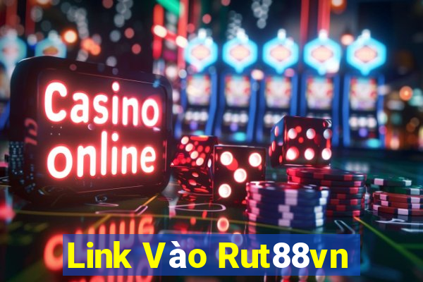 Link Vào Rut88vn