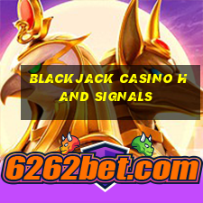 blackjack casino hand signals