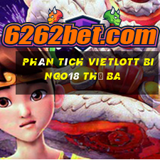 phân tích vietlott Bingo18 thứ Ba