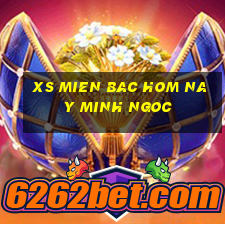 xs mien bac hom nay minh ngoc