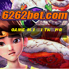 game mới đổi thưởng