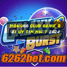 Nohu66 Club Game Bài Uy Tín Nhất 2024