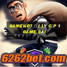 Gamehot Đại Lý Cấp 1 Game Bài