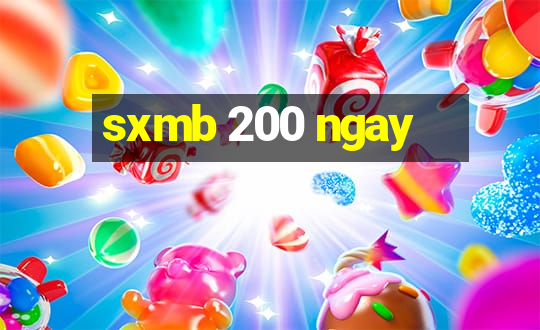 sxmb 200 ngay