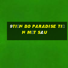 9tiền Bo Paradise Tiền mặt Sâu