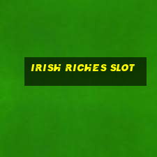 irish riches slot