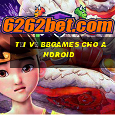 Tải về bbgames cho Android