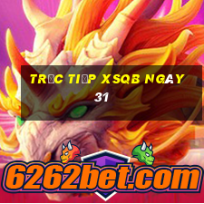 Trực tiếp XSQB ngày 31