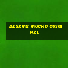 besame mucho original