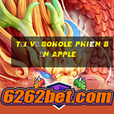 Tải về Bohole phiên bản Apple