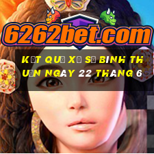 kết quả xổ số bình thuận ngày 22 tháng 6