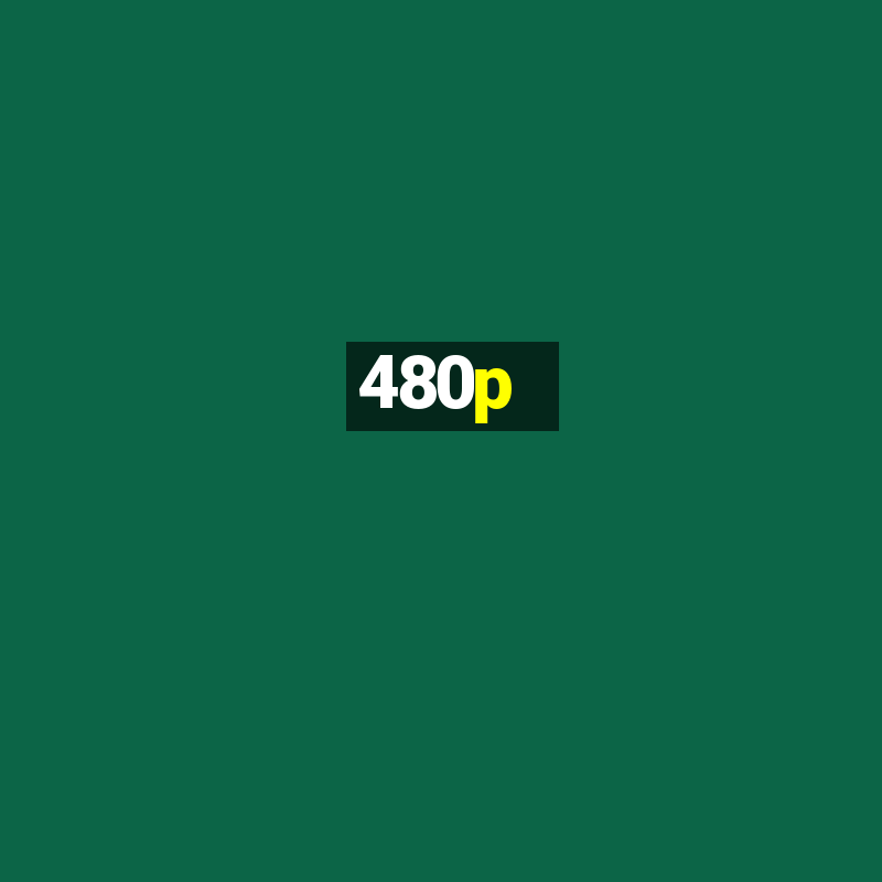 480p