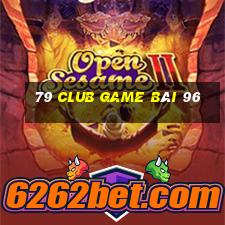 79 Club Game Bài 96