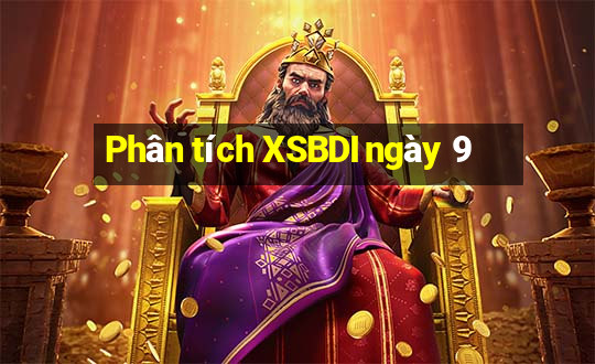 Phân tích XSBDI ngày 9