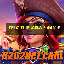 Trực tiếp XSLA ngày 6