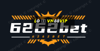 Lô Đề Vn88vip